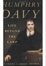 Humphry Davy: Life Beyond the Lamp
