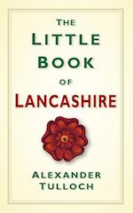 The Little Book of Lancashire