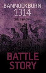 Battle Story: Bannockburn 1314