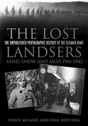 The Lost Landsers: Sand, Snow and Mud 1941-1942