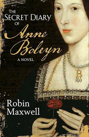 The Secret Diary Of Anne Boleyn