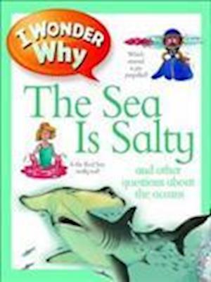 I Wonder Why the Sea is Salty
