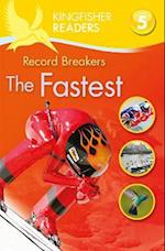 Kingfisher Readers: Record Breakers - The Fastest (Level 5: Reading Fluently)
