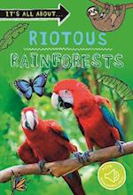 It's all about... Riotous Rainforests