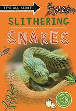 It's All About... Slithering Snakes