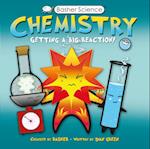 Basher Science: Chemistry: Getting a Big Reaction [With Poster]