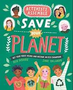 Activists Assemble--Save Your Planet