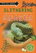 It's All About... Slithering Snakes
