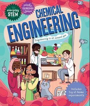 Everyday Stem Engineering--Chemical Engineering