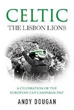 Celtic: The Lisbon Lions