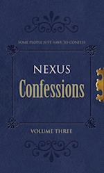 Nexus Confessions: Volume Three
