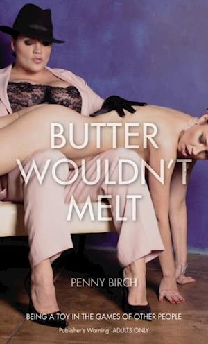 Butter Wouldn''t Melt