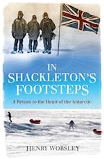 In Shackleton''s Footsteps