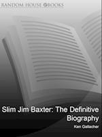 Slim Jim Baxter: The Definitive Biography