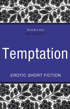 Quickies: Temptation