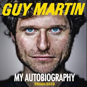 Guy Martin: My Autobiography