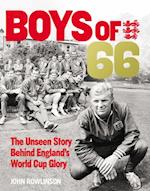 Boys of  66 - The Unseen Story Behind England s World Cup Glory