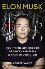 Elon Musk: Inventing the Future