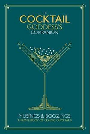 The Cocktail Goddess's Companion