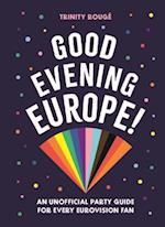 Good Evening Europe!