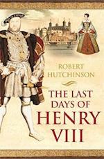 The Last Days of Henry VIII