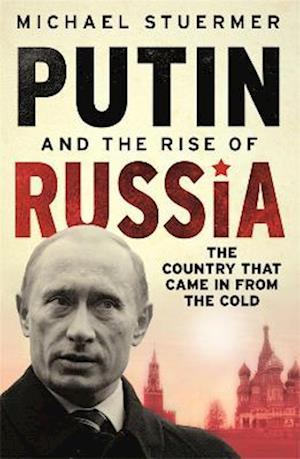 Putin And The Rise Of Russia