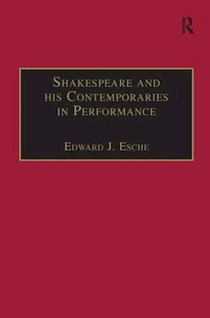 Shakespeare and his Contemporaries in Performance