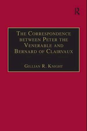 The Correspondence between Peter the Venerable and Bernard of Clairvaux