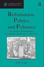 Reformation, Politics and Polemics