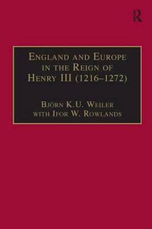 England and Europe in the Reign of Henry III (1216-1272)