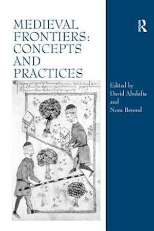 Medieval Frontiers: Concepts and Practices