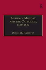 Anthony Munday and the Catholics, 1560–1633