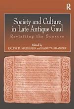 Society and Culture in Late Antique Gaul