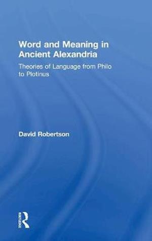 Word and Meaning in Ancient Alexandria