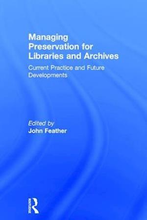 Managing Preservation for Libraries and Archives