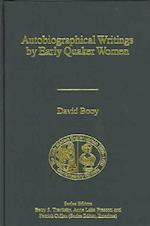 Autobiographical Writings by Early Quaker Women