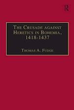 The Crusade against Heretics in Bohemia, 1418–1437