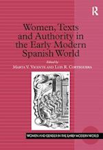 Women, Texts and Authority in the Early Modern Spanish World