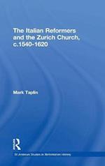 The Italian Reformers and the Zurich Church, c.1540-1620