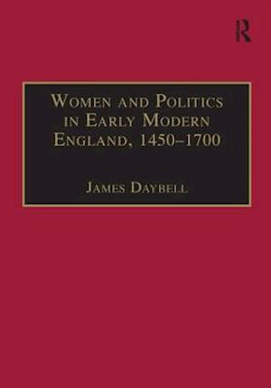 Women and Politics in Early Modern England, 1450–1700