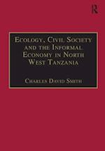 Ecology, Civil Society and the Informal Economy in North West Tanzania