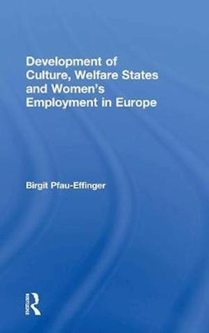 Development of Culture, Welfare States and Women’s Employment in Europe