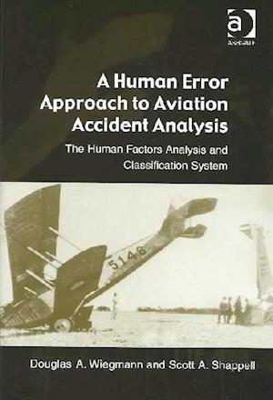 A Human Error Approach to Aviation Accident Analysis