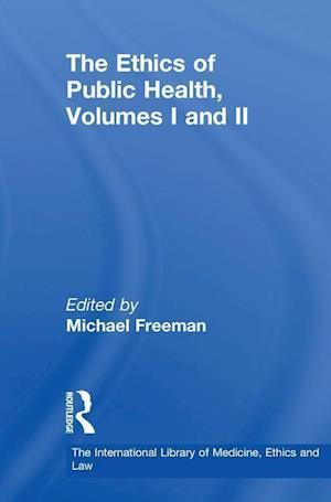 The Ethics of Public Health, Volumes I and II