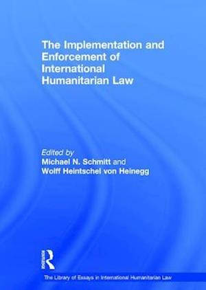 The Implementation and Enforcement of International Humanitarian Law