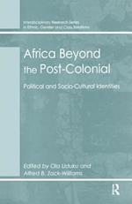 Africa Beyond the Post-Colonial