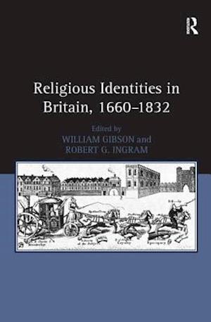 Religious Identities in Britain, 1660–1832