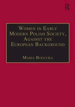 Women in Early Modern Polish Society, Against the European Background