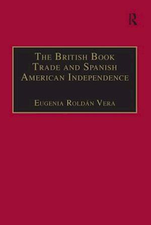 The British Book Trade and Spanish American Independence