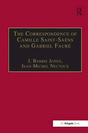 The Correspondence of Camille Saint-Saëns and Gabriel Fauré